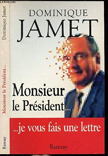 Monsieur le Président... je vous fais une lettre
