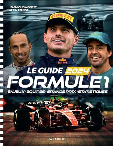 Le guide Formule 1 2024 : enjeux, équipes, grands prix, statistiques