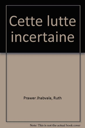 Cette lutte incertaine