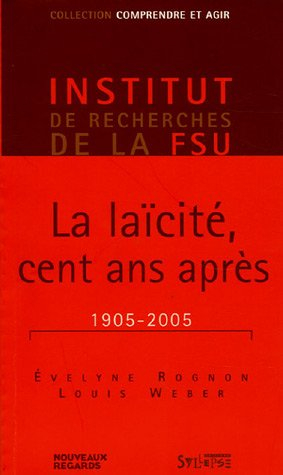La laïcité, cent ans après : 1905-2005