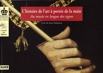 L'histoire de l'art à portée de la main : au musée en langue des signes