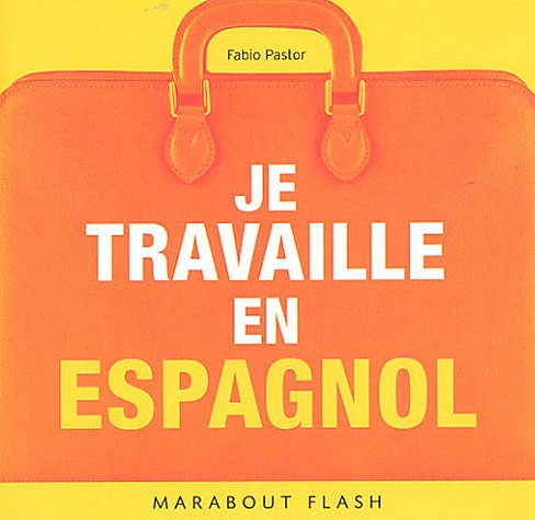 Je travaille en espagnol