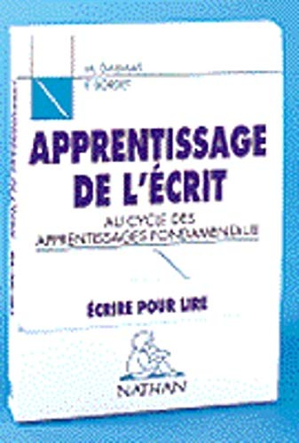 Apprentissage de l'écrit, Grande Section/CP/CE1. Ecrire pour lire