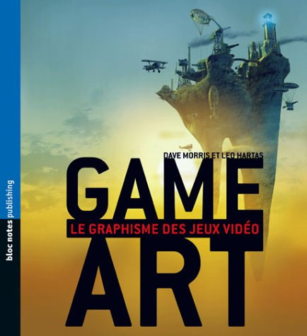 Game art : le graphisme des jeux vidéo