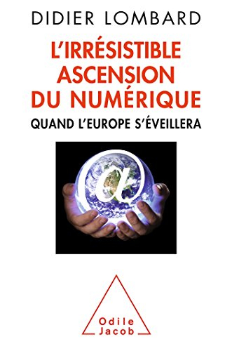 L'irrésistible ascension du numérique : quand l'Europe s'éveillera
