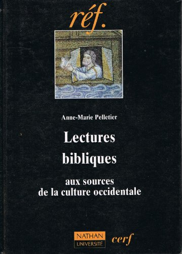 Lectures bibliques : aux sources de la culture occidentale