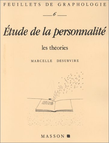 Feuillets de graphologie, n° 6. Etudes de la personnalité : les théories