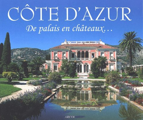 Côte d'Azur : de palais en châteaux...