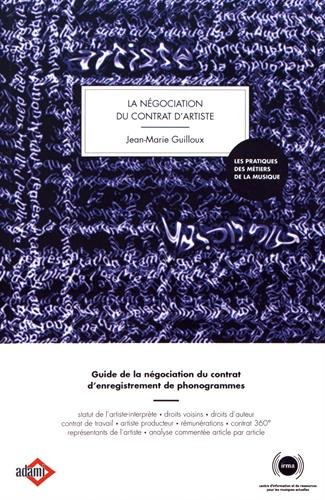 La négociation des contrats d'artistes : guide de la négociation du contrat d'enregistrement de phon