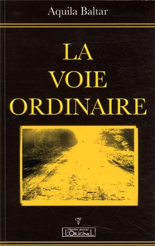 voie ordinaire (la)