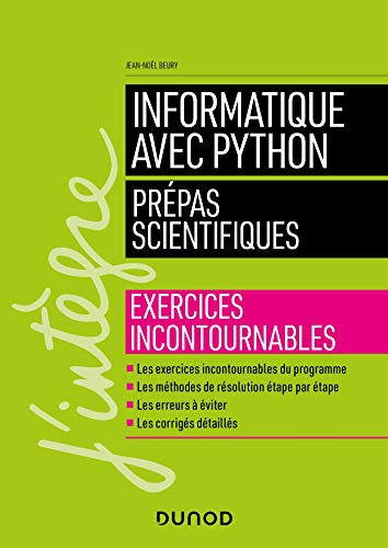 Informatique avec Python : prépas scientifiques : exercices incontournables