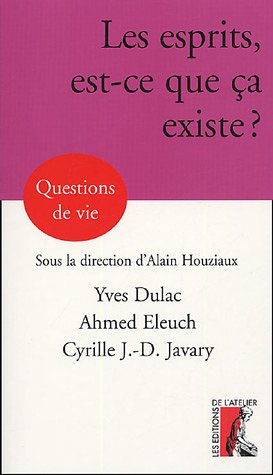 Les esprits, est-ce que ça existe ?