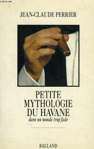 Petite mythologie du havane : dans un monde trop fade
