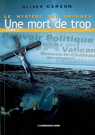 Le mystère des origines. Vol. 1-1. Une mort de trop