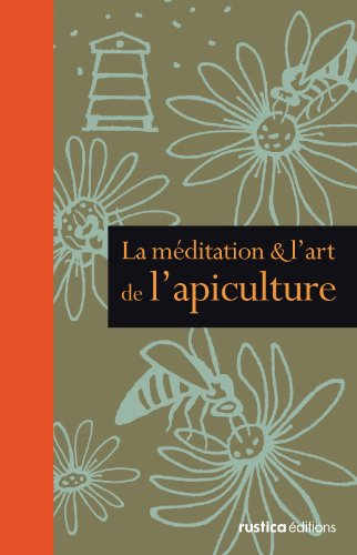 La méditation et l'art de l'apiculture