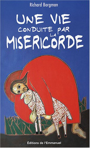 Une vie conduite par la miséricorde
