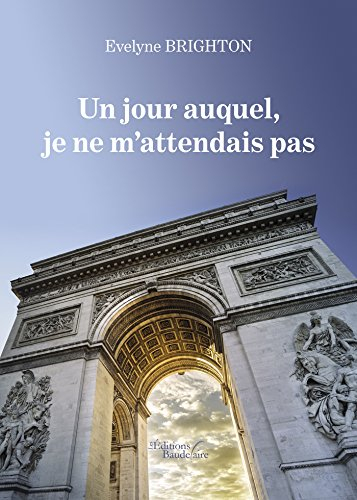 Un jour auquel, je ne m'attendais pas (BAU.BAUDELAIRE)