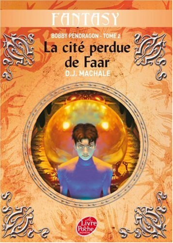 Bobby Pendragon. Vol. 2. La cité perdue de Faar