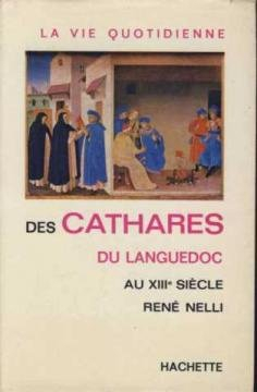 la vie quotidienne des cathares du languedoc au xiiie siècle.