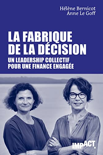La fabrique de la décision : un leadership collectif pour une finance engagée