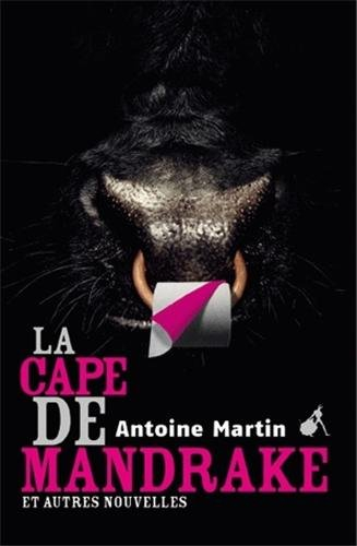 La cape de Mandrake : et autres nouvelles