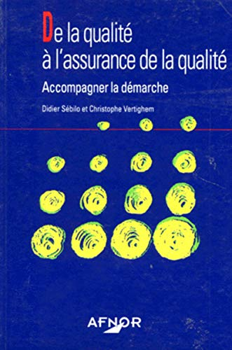 De la qualité à l'assurance de la qualité : accompagner la démarche