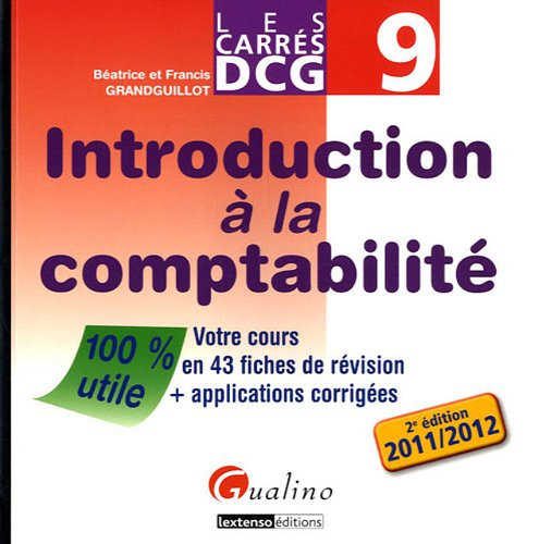 Introduction à la comptabilité : votre cours en 43 fiches de révision + applications corrigées
