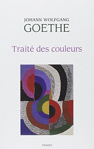 Traité des couleurs : accompagné de trois essais théoriques