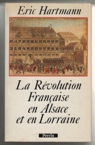 La Révolution française en Alsace et en Lorraine