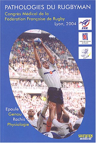 Pathologies du rugbyman : épaule, genou, rachis, physiologie
