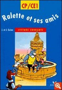 Ralette et ses amis : lecture courante CP-CE1 : cycle des apprentissages fondamentaux