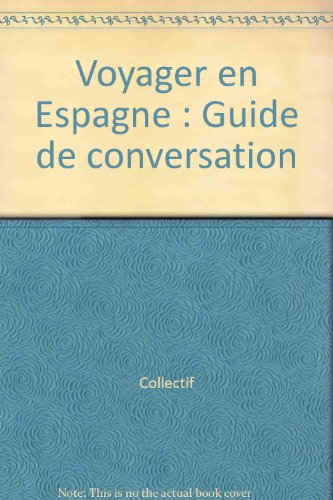 voyager en espagne : guide de conversation