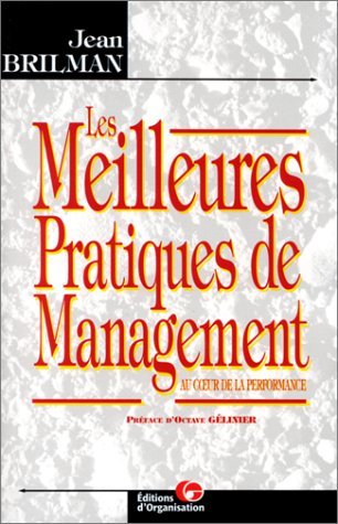 les meilleures pratiques du management. au coeur de la performance
