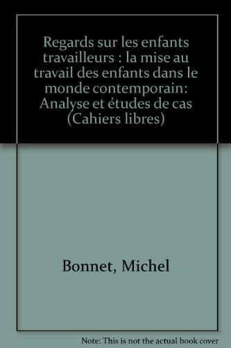 Regard sur les enfants travailleurs : la mise au travail des enfants dans le monde contemporain, ana