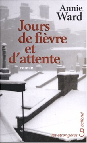 Jours de fièvre et d'attente