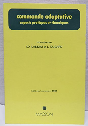 Commande adaptative : aspects pratiques et théoriques