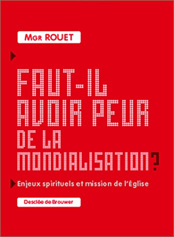 Faut-il avoir peur de la mondialisation ?