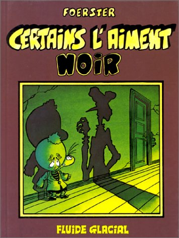 Certains l'aiment noir