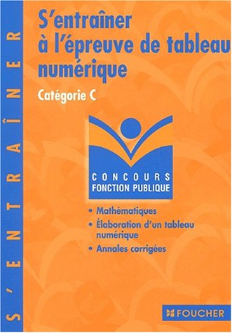 S'entraîner à l'épreuve de tableau numérique : catégorie C
