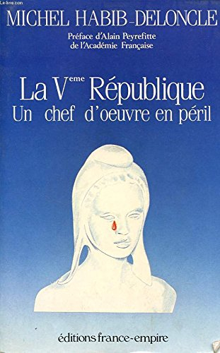 La Ve République, un chef-d'oeuvre en péril