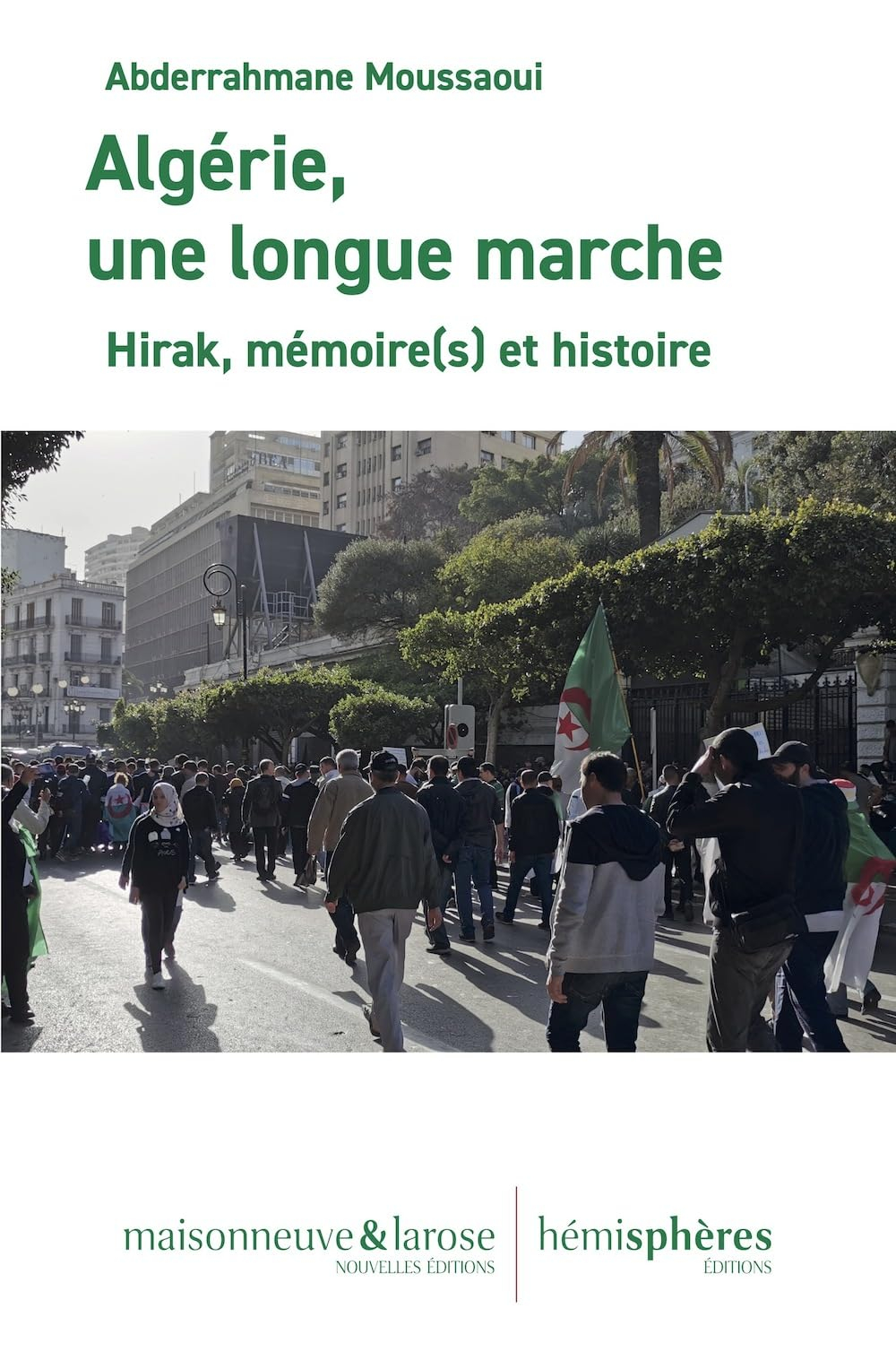 Algérie, une longue marche : Hirak, mémoire(s) et histoire