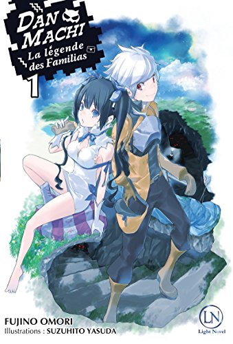Danmachi : la légende des Familias. Vol. 1