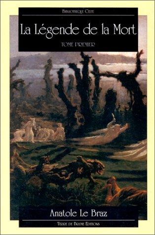 La légende de la mort chez les Bretons armoricains. Vol. 1