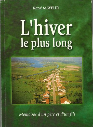 l'hiver le plus long - mémoires d'un père et d'un fils