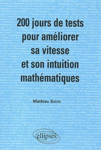 200 jours de tests pour améliorer sa vitesse et son intuition mathématiques : MPSI-PCSI