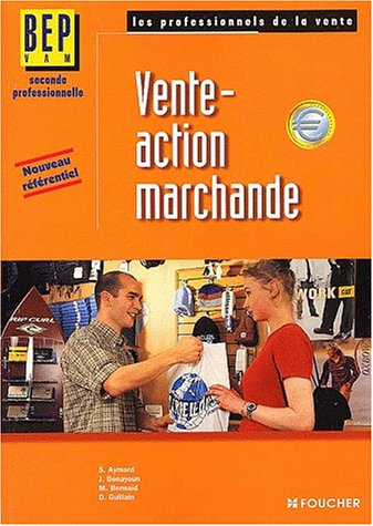 Vente-action marchande : BEP VAM, seconde professionnelle
