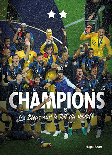 Champions : les Bleus sur le toit du monde