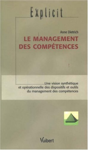 Le management des compétences : une vision synthétique et opérationnelle des dispositifs et outils d