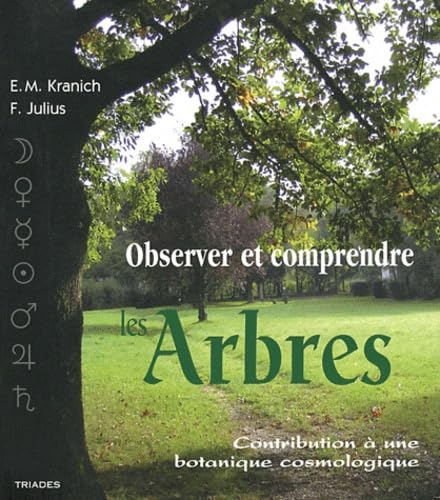Observer et comprendre les arbres : contribution à une botanique cosmologique