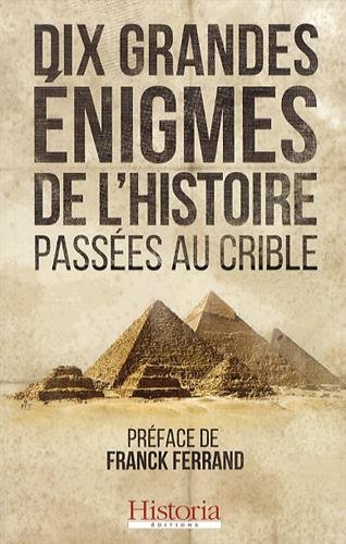 dix grandes énigmes passées au crible